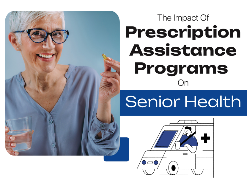 The Impact Of Prescription Assistance Programs On Senior Health
